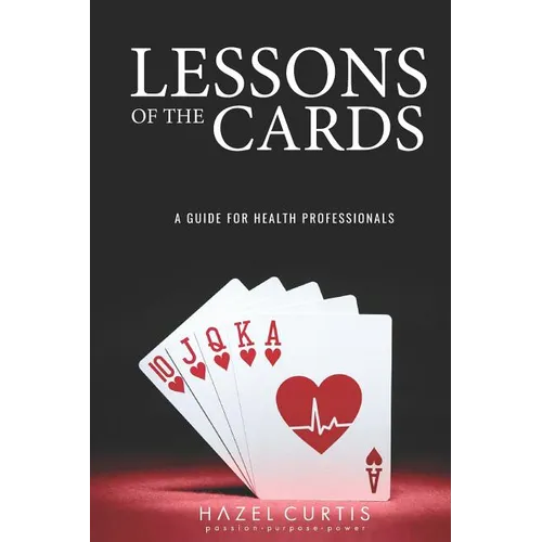 Lessons of the Cards: A Guide for Health Professionals