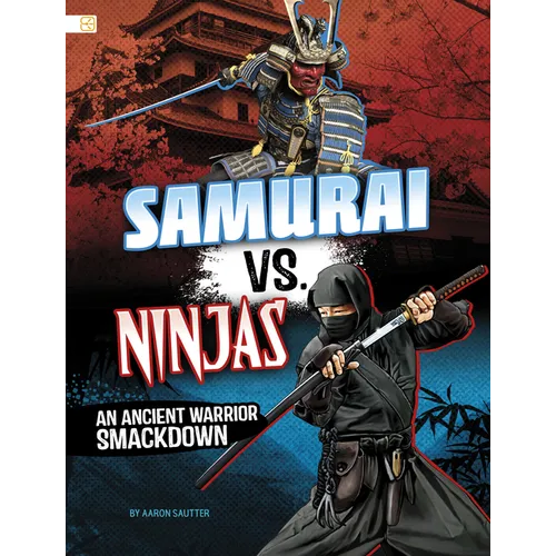 Samurai vs. Ninjas: An Ancient Warrior Smackdown