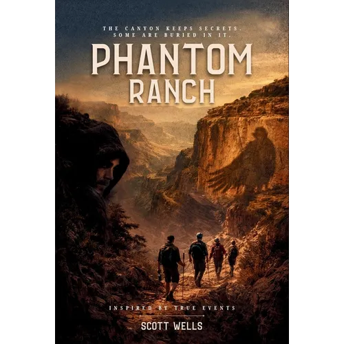 Phantom Ranch: The canyon keeps secrets. Some are buried in it.