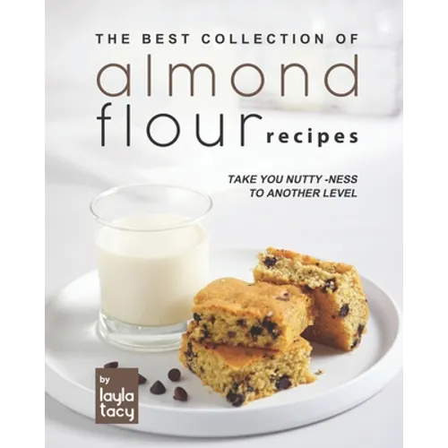 Almond Flour Recipes: Take You Nutty-Ness to Another Level