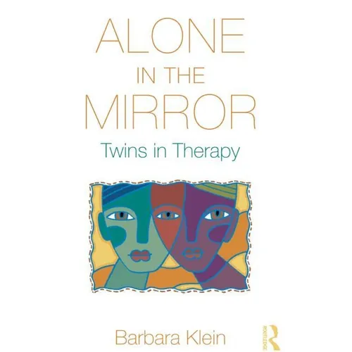 Alone in the Mirror: Twins in Therapy