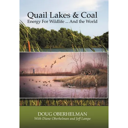 Quail Lakes & Coal: Energy for Wildlife ... And The World