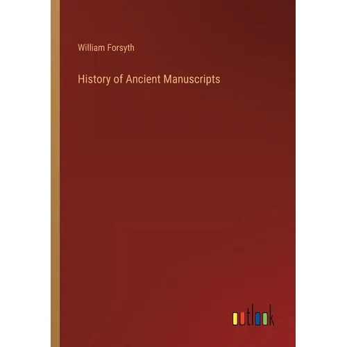 History of Ancient Manuscripts