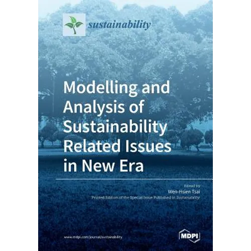 Modelling and Analysis of Sustainability Related Issues in New Era