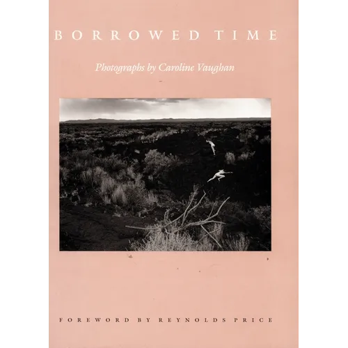 Borrowed Time: Photographs by Caroline Vaughan