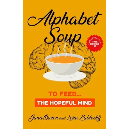 Alphabet Soup: To Feed...The Hopeful Mind