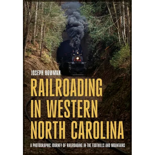 Railroading in Western North Carolina