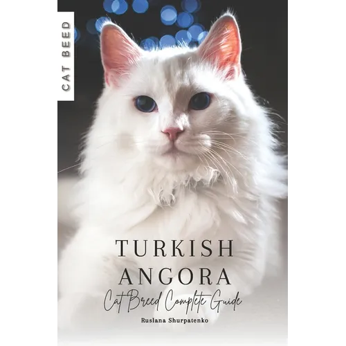 Turkish Angora: Cat Breed Complete Guide