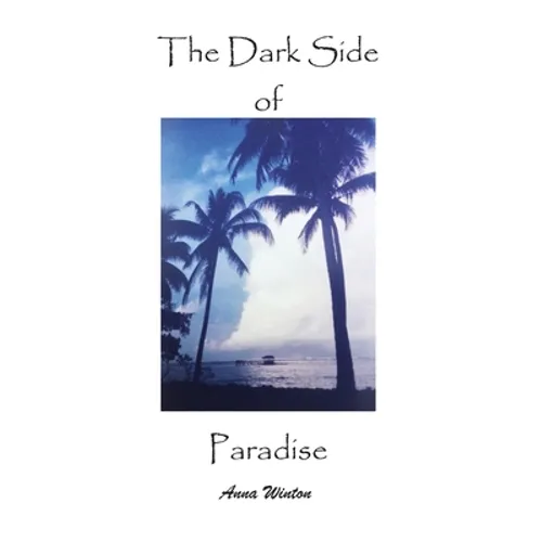 The Dark Side of Paradise