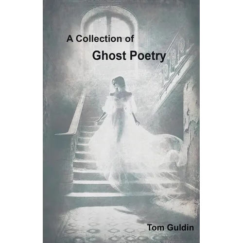 A Collection of Ghost Poetry