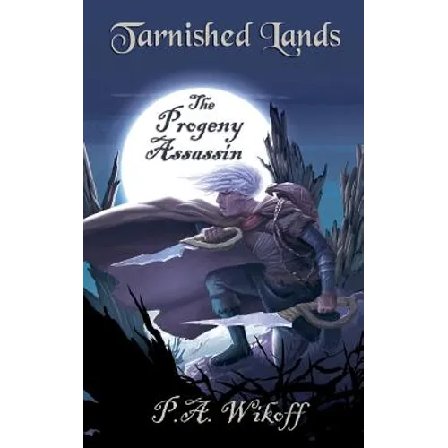 The Progeny Assassin: A Tarnished Lands Story