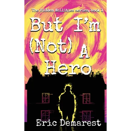 But I'm Not A Hero