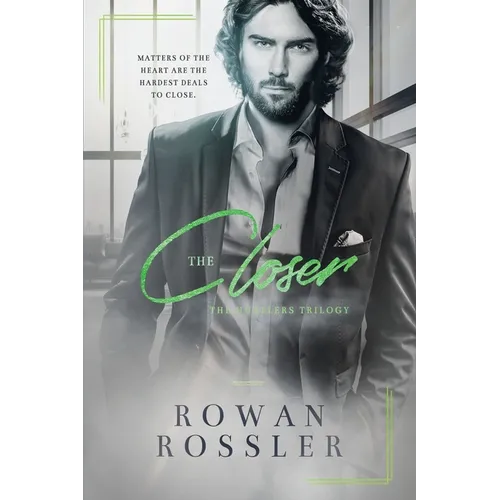The Closer: A BIG FEELS, enemies-to-lovers, dark romance