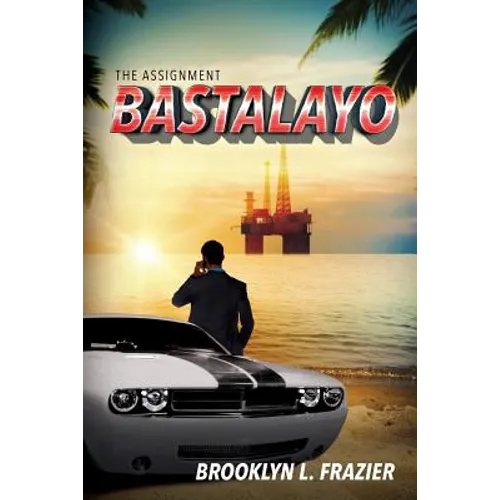 Bastalayo: The Assignment