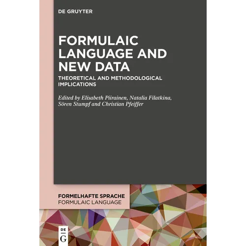 Formulaic Language and New Data: Theoretical and Methodological Implications
