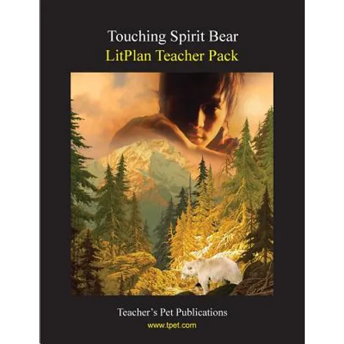 Litplan Teacher Pack: Touching Spirit Bear
