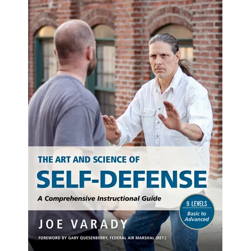 The Art and Science of Self Defense: A Comprehensive Instructional Guide