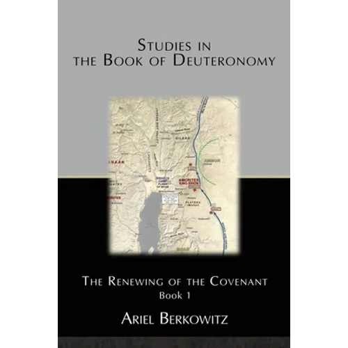 Studies in the Book of Deuteronomy: The Renewing of the Covenant Book 1